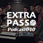 ExtraPassPodcast040 ズボン不在?・真面目にバスケ話・好きとは何か?