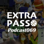 ExtraPassPodcast069 レバンガ北海道vs三遠ネオフェニックス・エクパーティー