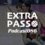 ExtraPassPodcast086 大阪vs渋谷・川崎vs三河・琉球vs北海道・同席人エリゴー