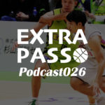 ExtraPassPodcast026 山本柊輔#30の由来・オススメ北海道グルメ・Bリーグ界隈